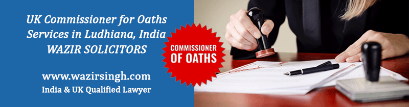 UK Commissioner for Oaths & certification Services in India - Wazir Solicitors Ludhiana Punjab India